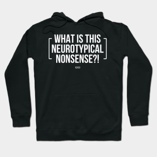 What is this Neurotypical Nonsense Hoodie